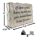 If love could have saved you - Memorial Stone (7.8 LB)